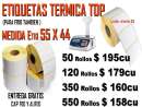haz click para ver mas detalles de  ETIQUETAS TOP TRMICAS 55X44 EN ROLLO FABRICACIN 